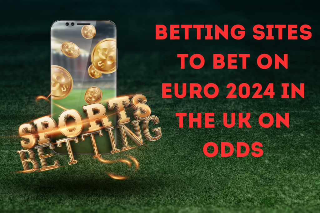 Betting Sites to Bet on Euro 2025 in the UK on odds